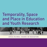 Temporality, Space and Place in Education and Youth Research (eBook) - by Julie McLeod, Kate O’Connor, Nicole Davis, Amy McKernan