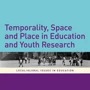 Temporality, Space and Place in Education and Youth Research by Julie McLeod, Kate O’Connor, Nicole Davis, Amy McKernan image